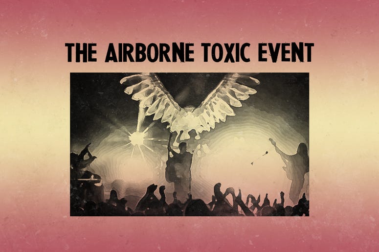 The Airborne Toxic Event