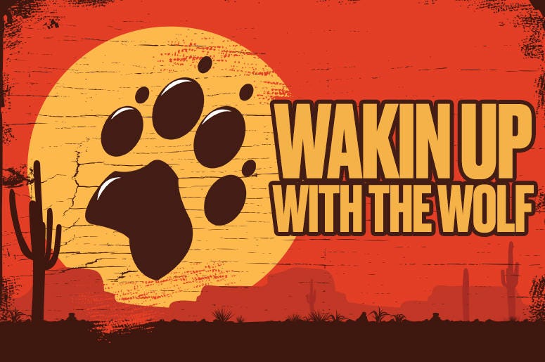 Wakin Up With The Wolf