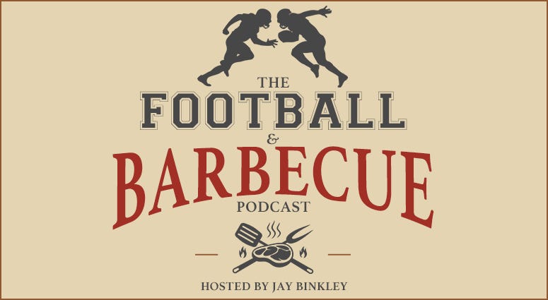 The Football & BBQ podcast with Jay Binkley