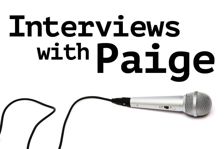 Interviews with Paige