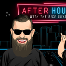 The Rise Guys After Hours
