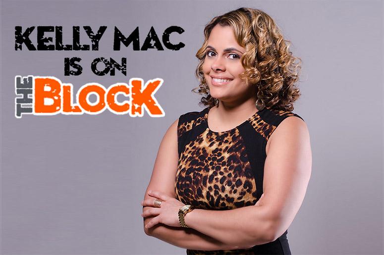 Kelly mac is on the Block Kelly Mac is the Midday Mami