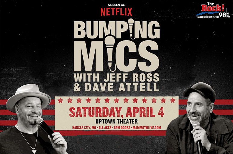 Bumping Mics with Jeff Ross & Dave Attell Bumping Mics with Jeff Ross & Dave Attell