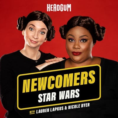 Get Up On This with Jensen Karp: Newcomers Podcast - Star Wars with Lauren Lapkis & Nicole Byer