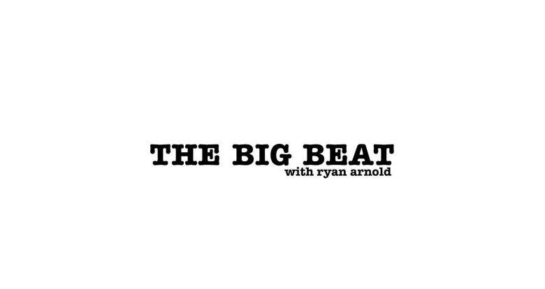 The Big Beat with Ryan Arnold