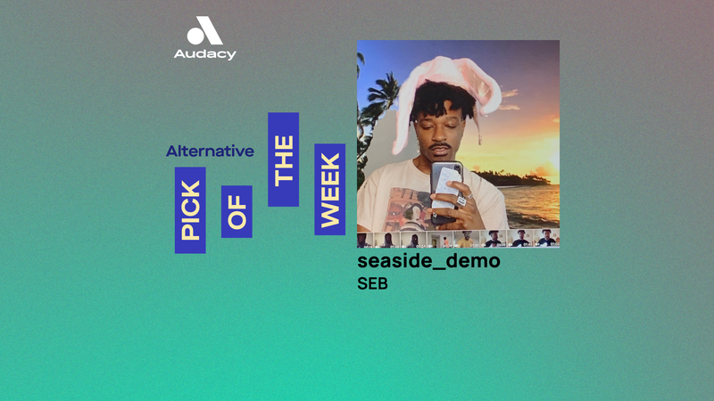 Audacy Alternative Pick of the Week: SEB - 'seaside_demo'