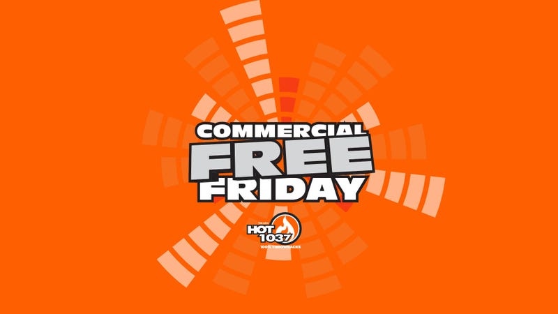 Commercial Free Friday