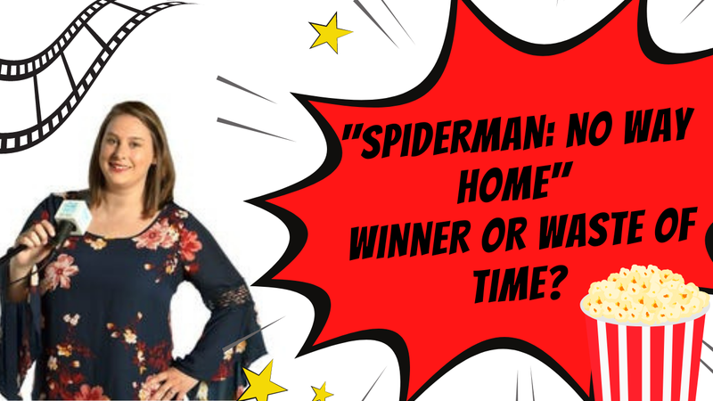 "Spiderman: No Way Home" winner or waste of time?