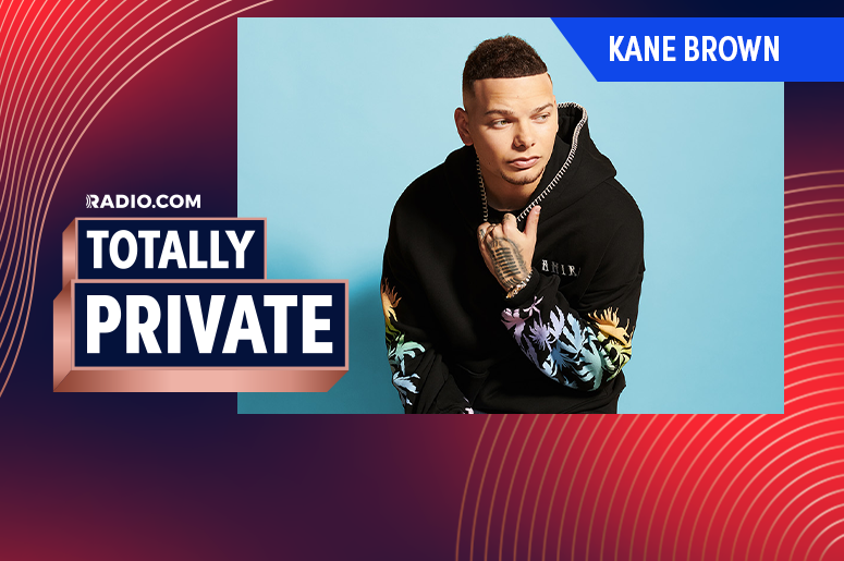 Totally Private With Kane Brown