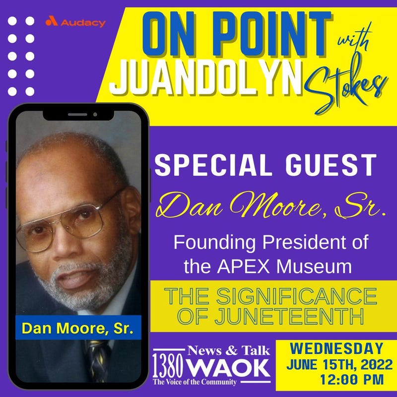 Dan Moore Sr. discusses the significance of Juneteenth  