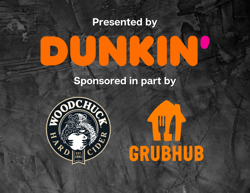 Supporting partners: Dunkin', Woodchuck Hard Cider, Grubhub