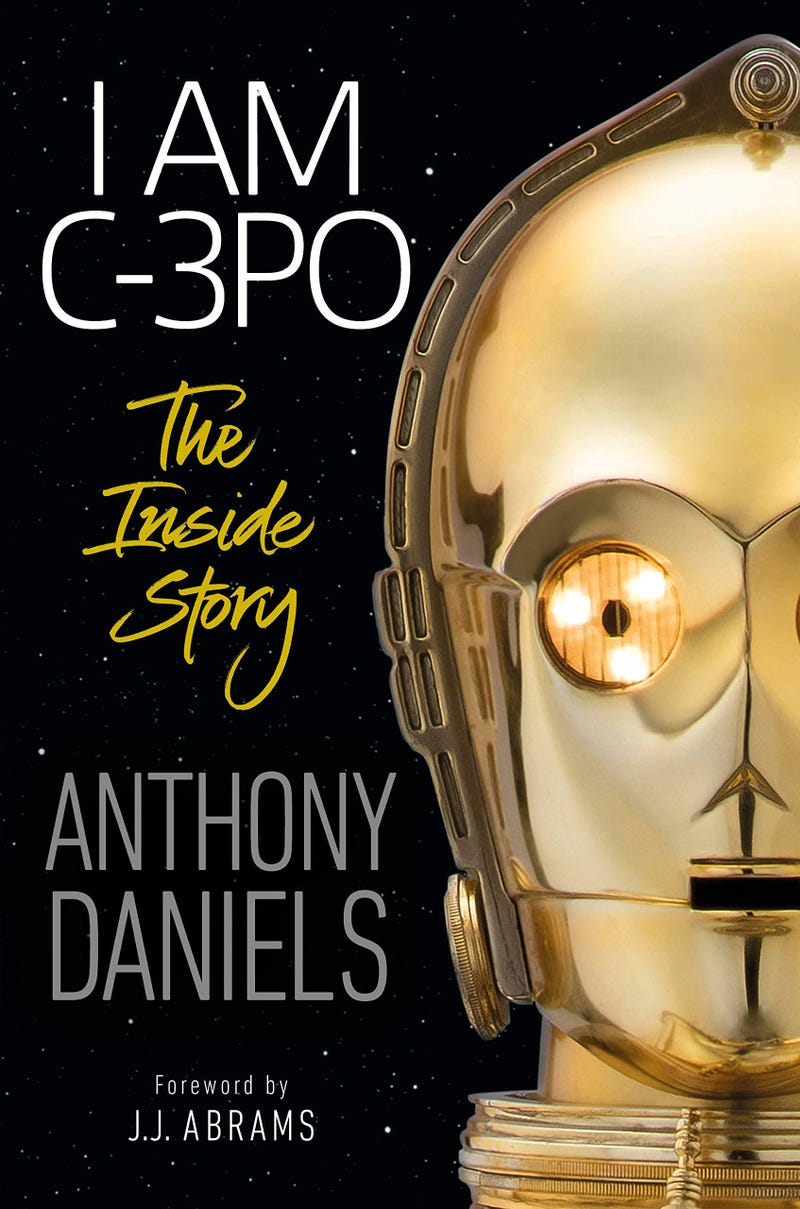 I Am C-3PO: The Inside Story