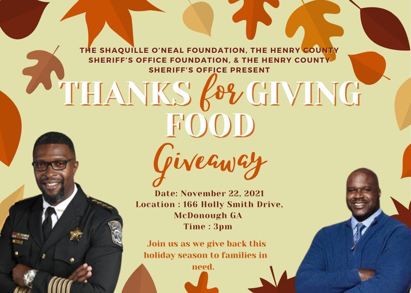Henry County Sheriff Reginald Skandrett and Shaquille O'Neal are hosting the Thanks for Giving Food Giveaway
