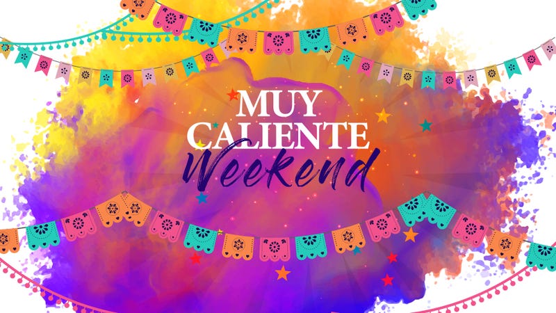 muy caliente weekend