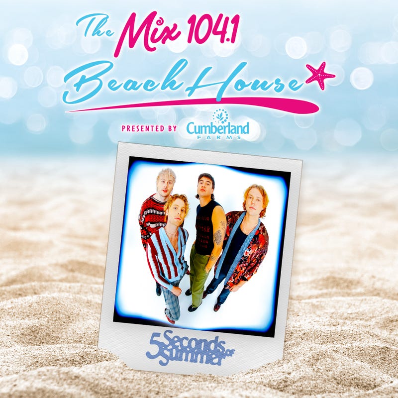 The Mix 104.1 Beach House Presented By Cumberland Farms