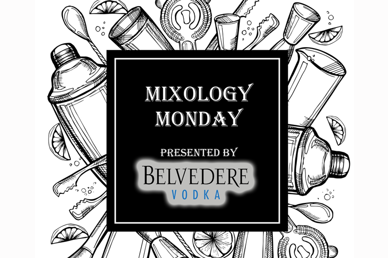 Mixology Monday Presented by Belvedere Vodka