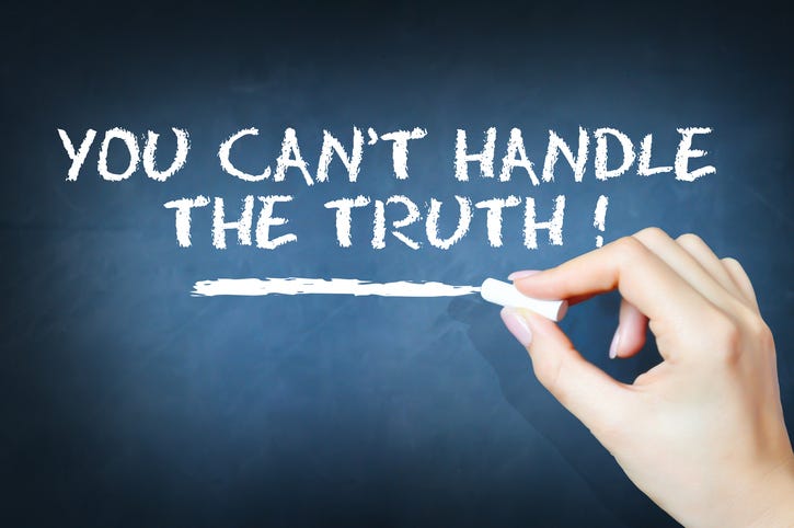 You Can't Handle The Truth