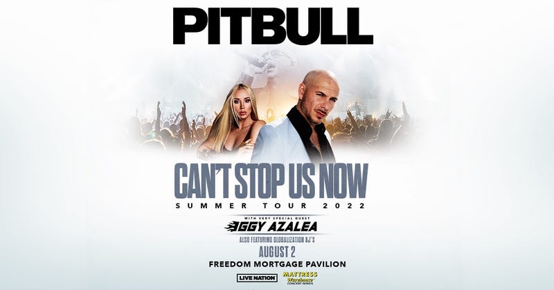 Pitbull Can't Stop Us Now Summer Tour 2022 with very special guest Iggy Azalea