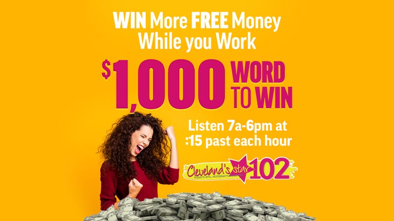 Star 102 $1,000 Word To win