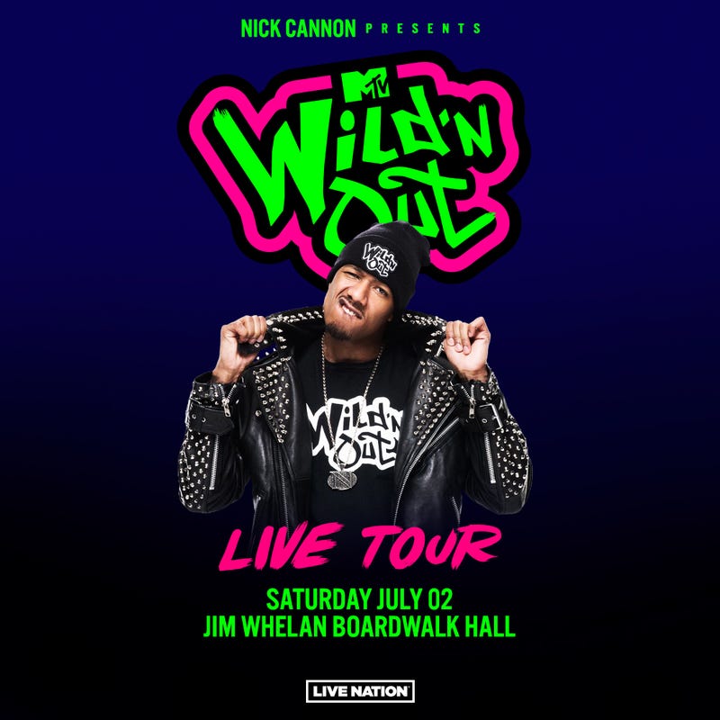 Nick Cannon Presents - MTV Wild'N Out Live Tour - Saturday July 02 Jim Whelan Boardwalk Hall