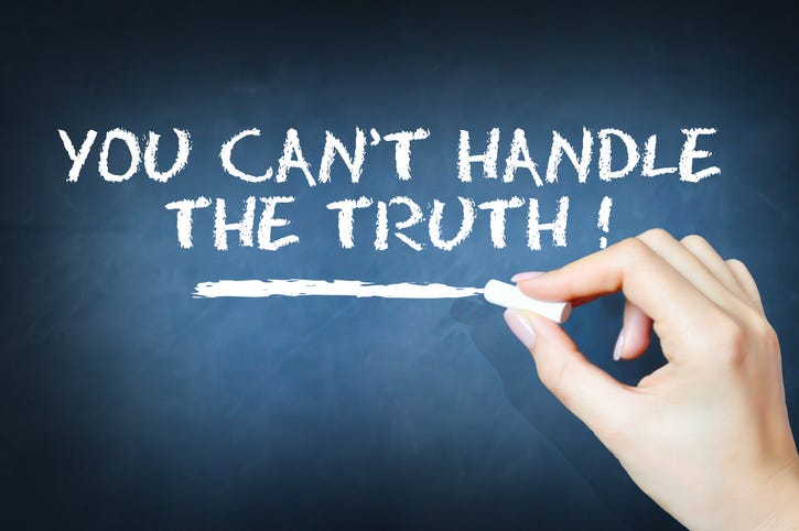 You Can't Handle The Truth