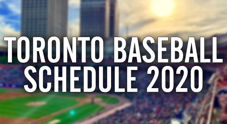 Toronto Baseball Schedule 2020