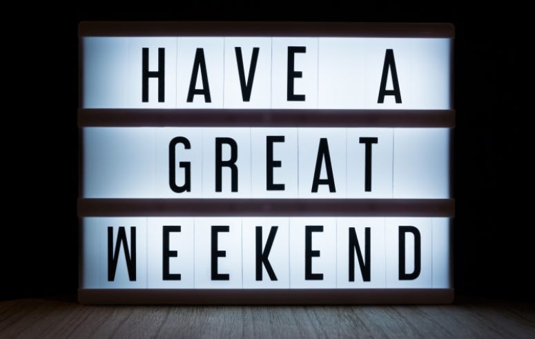 Have a great weekend