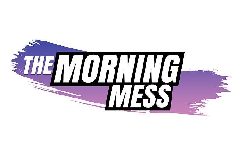 The Morning Mess