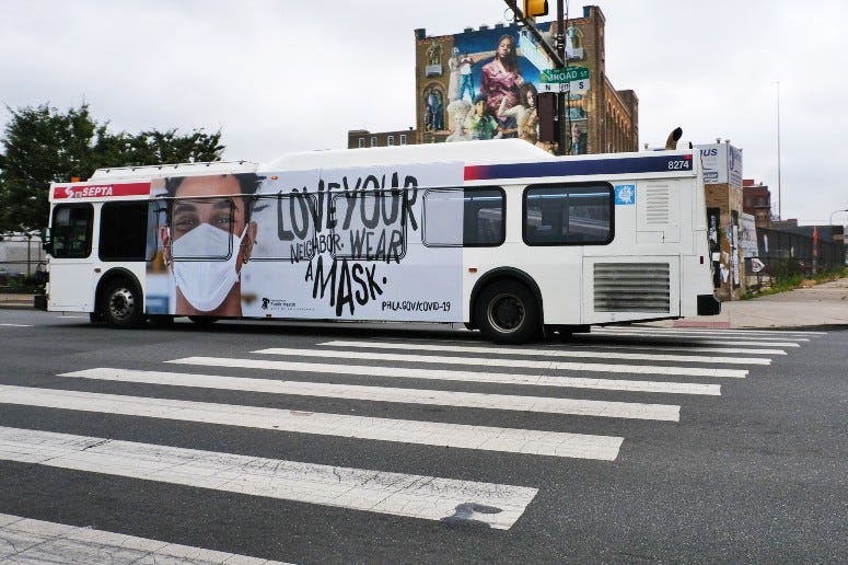 An ad campaign seen on a SEPTA bus. The city of Philadelphia launched the campaign to encourage people to wear masks.