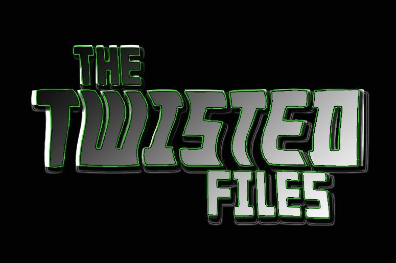The TWISTED Files