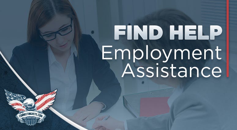 Employment Assistance for Veterans Employment Assistance for Veterans