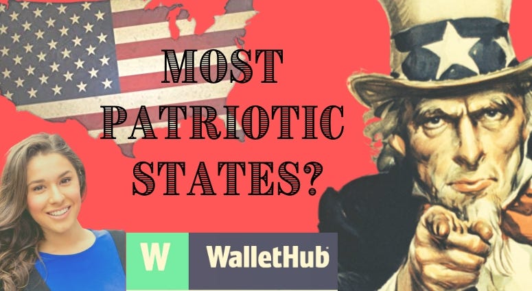 WalletHub.com's Jill Gonzalez shares results of a study of the most patriotic states in America? WalletHub.com's Jill Gonzalez shares results of a study of the most patriotic states in America?