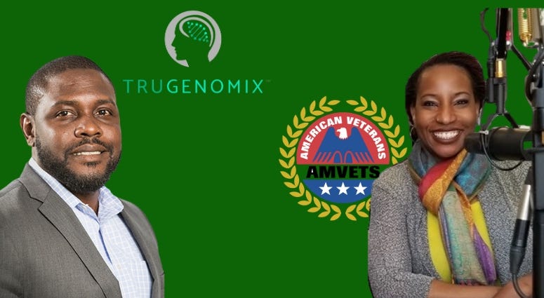 Cherissa Jackson, AMVETS Chief Medical Executive and TruGenomix Chief Innovation Officer, Yusuf Henriques talk about new research and their mission to help save veterans' lives. Cherissa Jackson, AMVETS Chief Medical Executive and TruGenomix Chief Innovation Officer, Yusuf Henriques talk about new research and their mission to help save veterans' lives.