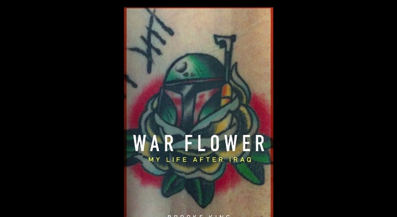 “War Flower: My Life After Iraq,” by Brooke King “War Flower: My Life After Iraq,” by Brooke King