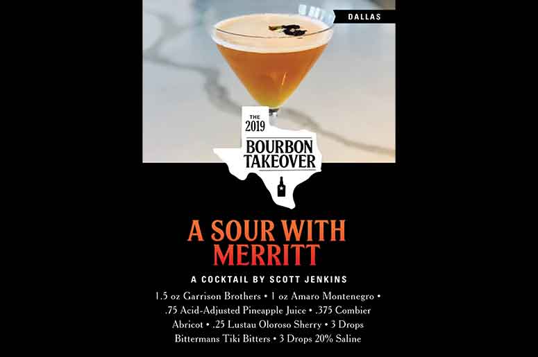 The Bourbon Takeover Of Texas - Dallas: A Sour With Merritt A Cocktail By Scott Jenkins The Bourbon Takeover Of Texas - Dallas: A Sour With Merritt A Cocktail By Scott Jenkins