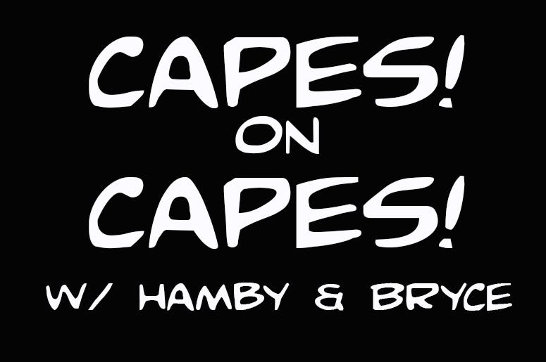 Capes On Capes Capes On Capes