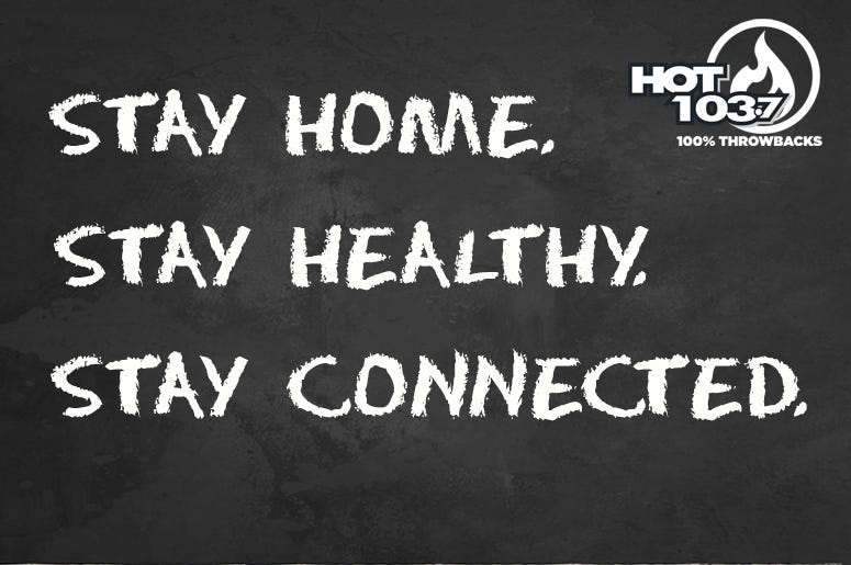 Stay Home. Stay Healthy. Stay Connected.