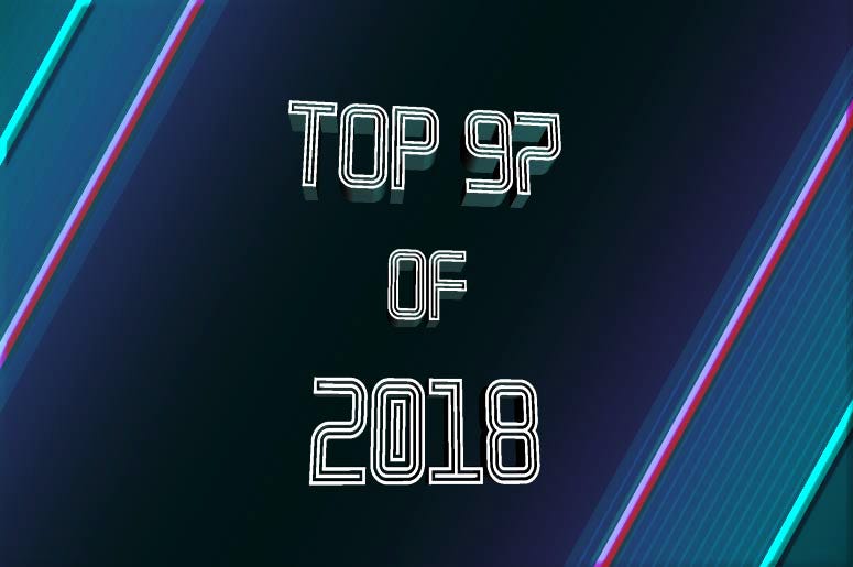 Top 97 of 2018 Top 97 of 2018