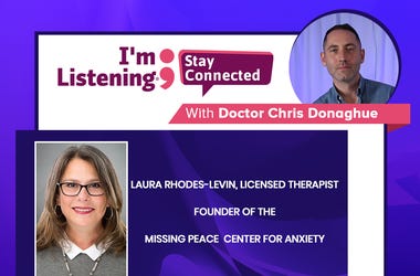 Dr. Laura Rhodes Levin I'm Listening: Stay Connected Dr. Laura Rhodes Levin COVID-19 anxiety
