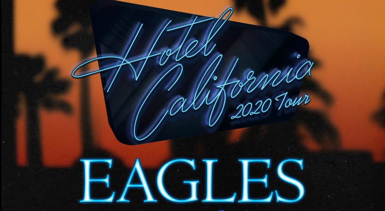 The Eagles: "Hotel California" 2020 Tour The Eagles: "Hotel California" 2020 Tour