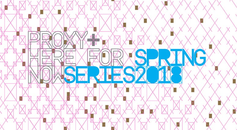 2018 PROXY Spring Series 2018 PROXY Spring Series