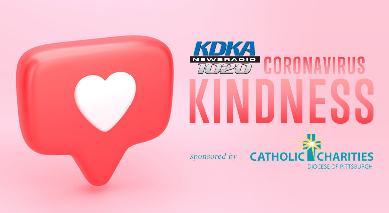 KDKA Radio's Coronavirus Kindness KDKA Radio's Coronavirus Kindness