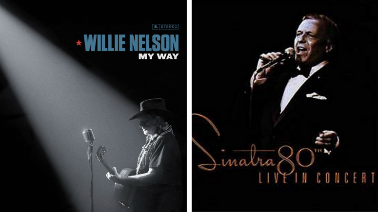 Willie Nelson - 'My Way' and Frank Sinatra - 'Sinatra 80th' Willie Nelson - 'My Way' and Frank Sinatra - 'Sinatra 80th'