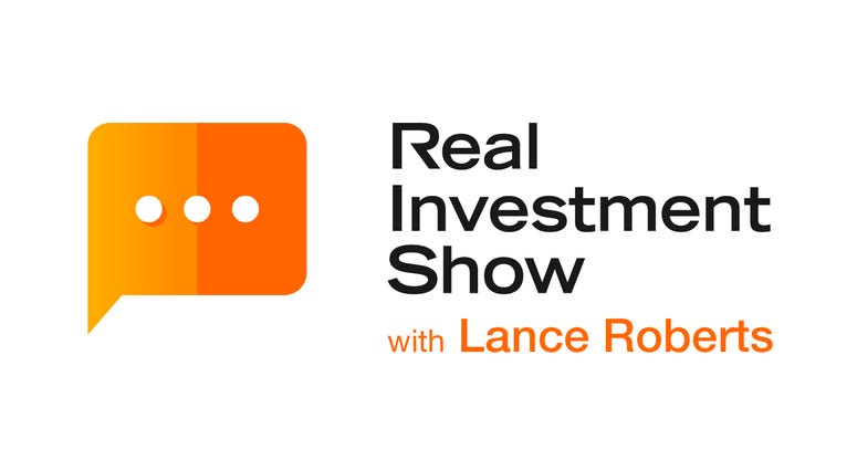 Real Investment Show with Lance Roberts