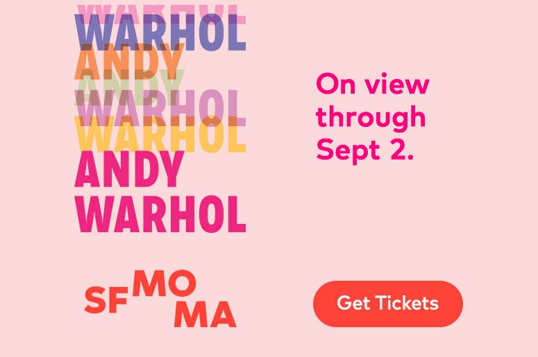 Andy Warhol: From A To B And Back Again at SFMOMA Andy Warhol: From A To B And Back Again at SFMOMA