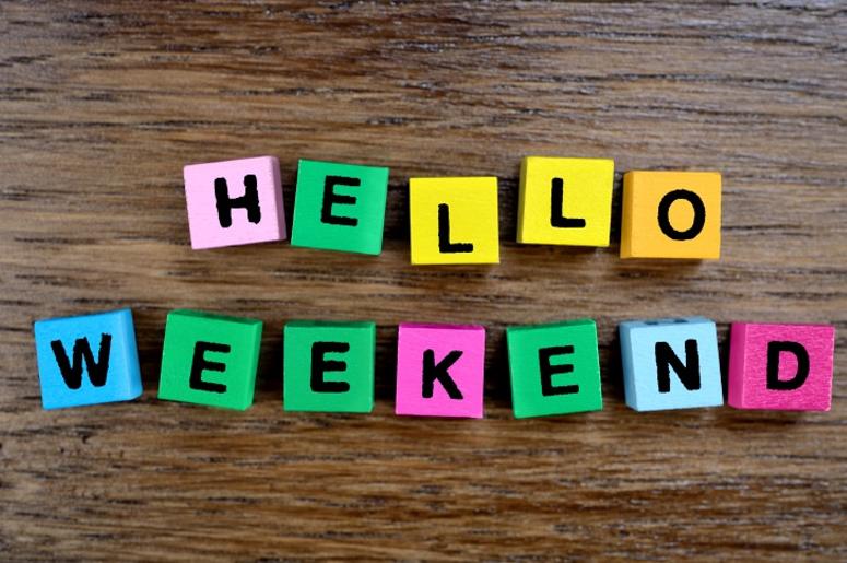 Hello Weekend on table Hello Weekend on table