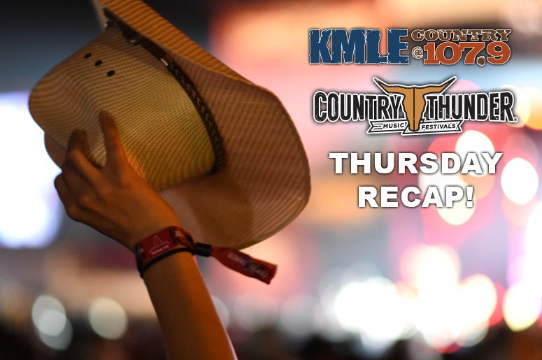 Country Thunder Thursday Recap Country Thunder Thursday Recap