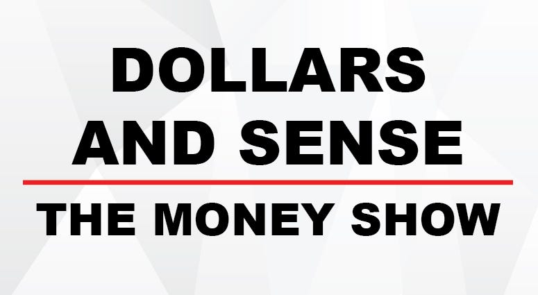 Money Talk/Dollars & Sense Money Talk/Dollars & Sense