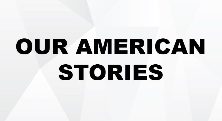 Our American Stories Our American Stories