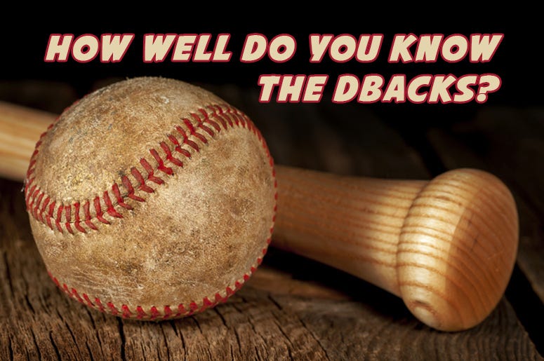 Dbacks Opening Day Quiz Dbacks Opening Day Quiz